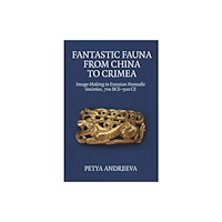 Edinburgh university press Fantastic Fauna from China to Crimea (häftad, eng)