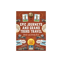 Quarto Publishing Group USA Inc Epic Journeys and Grand Tours Travel Sticker, Color and Activity Book (inbunden, eng)