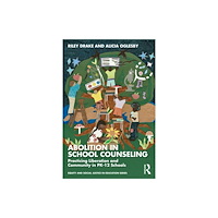 Taylor & francis ltd Abolition in School Counseling (häftad, eng)