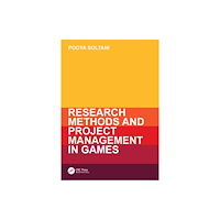 Taylor & francis ltd Research Methods and Project Management in Games (häftad, eng)