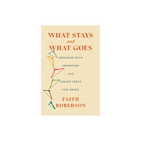 Simon & Schuster What Stays and What Goes (inbunden, eng)