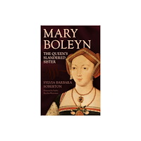 The History Press Ltd Mary Boleyn (inbunden, eng)