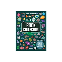 Lonely Planet Global Limited Lonely Planet Kids Let's Go Rock Collecting (häftad, eng)