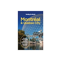 Lonely Planet Global Limited Lonely Planet Montreal & Quebec City (häftad, eng)
