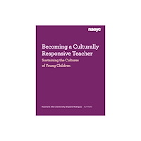 National Association for the Education of Young Ch Becoming a Culturally Responsive Teacher: Sustaining the Cultures of Young Children (häftad, eng)