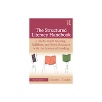 Taylor & francis ltd The Structured Literacy Handbook (häftad, eng)