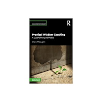 Taylor & francis ltd Practical Wisdom Coaching (häftad, eng)