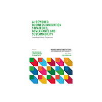 Emerald Publishing Limited AI-Powered Business Innovation Strategies, Governance and Sustainability (inbunden, eng)