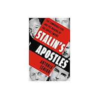Hodder & Stoughton Stalin’s Apostles (inbunden, eng)