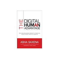 Post Hill Press The Digital Human Advantage (inbunden, eng)