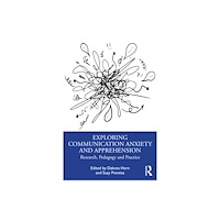 Taylor & francis ltd Exploring Communication Anxiety and Apprehension (häftad, eng)