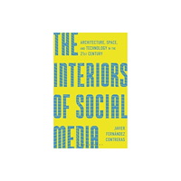 Bloomsbury Publishing PLC The Interiors of Social Media (häftad, eng)