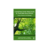 Taylor & francis ltd Constructivist Practices in Teacher Education (häftad, eng)
