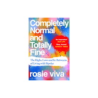 Bloomsbury Publishing PLC Completely Normal and Totally Fine (häftad, eng)