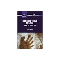 Channel View Publications Ltd Decolonising Tourism Education (häftad, eng)