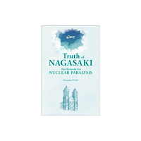 One Peace Books, Incorporated Truth of Nagasaki (häftad, eng)