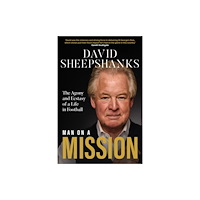 Pitch Publishing Ltd Man on a Mission (inbunden, eng)