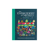 Search Press Ltd The Embroidery of Mexico (inbunden, eng)
