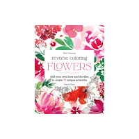 Search Press Ltd Reverse Coloring: Flowers (häftad, eng)
