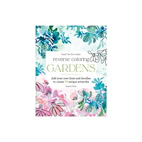 Search Press Ltd Reverse Coloring: Gardens (häftad, eng)