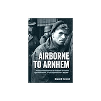 Helion & Company Airborne to Arnhem Volume 1 (häftad, eng)