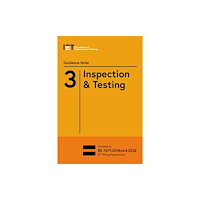Institution of Engineering and Technology Guidance Note 3: Inspection & Testing (häftad, eng)