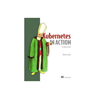 Manning Publications Kubernetes in Action (häftad, eng)