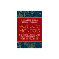 Princeton University Press Venice and the Mongols (inbunden, eng)