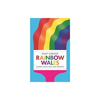 University of wales press Rainbow Wales (inbunden, eng)