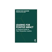 Taylor & francis ltd Leading for Positive Impact (häftad, eng)