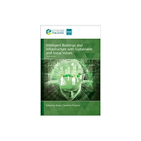 Emerald Publishing Limited Intelligent Buildings and Infrastructure with Sustainable and Social Values (häftad, eng)