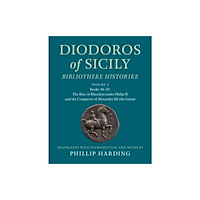 Cambridge University Press Diodoros of Sicily: Bibliotheke Historike: Volume 2, Books 16-17: The Rise of Macedon under Philip II and the Conquests...