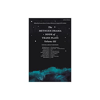 Bloomsbury Publishing PLC The Methuen Drama Book of Trans Plays Volume 3 (häftad, eng)