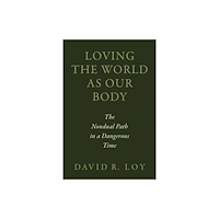 Wisdom publications,u.s. Loving the World as Our Body (häftad, eng)