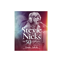 Running Press,U.S. Stevie Nicks in 50 Songs (inbunden, eng)