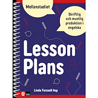 Linda Forssell Asp Lesson Plans : muntlig och skriftlig produktion i engelska för mellanstadiet (bok, spiral)