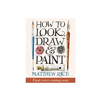 Octopus publishing group How to Look, Draw & Paint (häftad, eng)