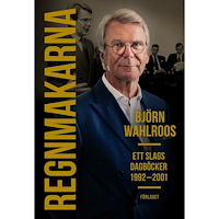 Björn Wahlroos Regnmakarna : ett slags dagböcker 1992-2001 (pocket)