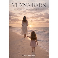 Linda Maasara Vuxna barn : det var inte ditt fel, men det är ditt ansvar (bok, danskt band)