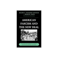 Bloomsbury Publishing PLC American Fascism and the New Deal (häftad, eng)