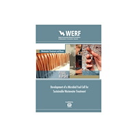 IWA Publishing Development of a Microbial Fuel Cell for Sustainable Wastewater Treatment (häftad, eng)