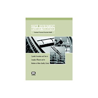 IWA Publishing Cyanide Formation and Fate in Complex Effluents and its Relation to Water Quality Criteria (häftad, eng)