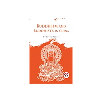 Double 9 Books LLP Buddhism and Buddhists in China (häftad, eng)