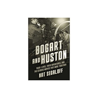Pegasus Books Bogart and Huston (inbunden, eng)