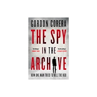 HarperCollins Publishers The Spy in the Archive (häftad, eng)
