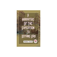Double 9 Books LLP A Narrative of the Expedition to Botany Bay (häftad, eng)