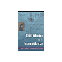University Press of Florida Edith Wharton and Cosmopolitanism (häftad, eng)