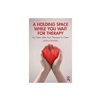 Taylor & francis ltd A Holding Space While You Wait for Therapy (häftad, eng)