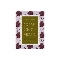 Thomas nelson publishers Come Close to Jesus (inbunden, eng)