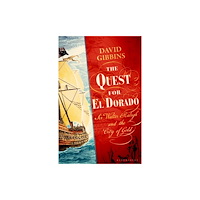 Bloomsbury Publishing PLC The Quest for El Dorado (inbunden, eng)